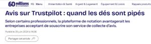 Capture d'écran d'un article du journal 60 Millions d'Abonnés critiquant les avis sur Trustpilot comme étant potentiellement payants et déLOYAUX.