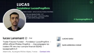 Capture d'un profil LinkedIn montrant Lucas Lansmant, identifié comme fondateur de LucasPropfirm et trader de contrats à terme.